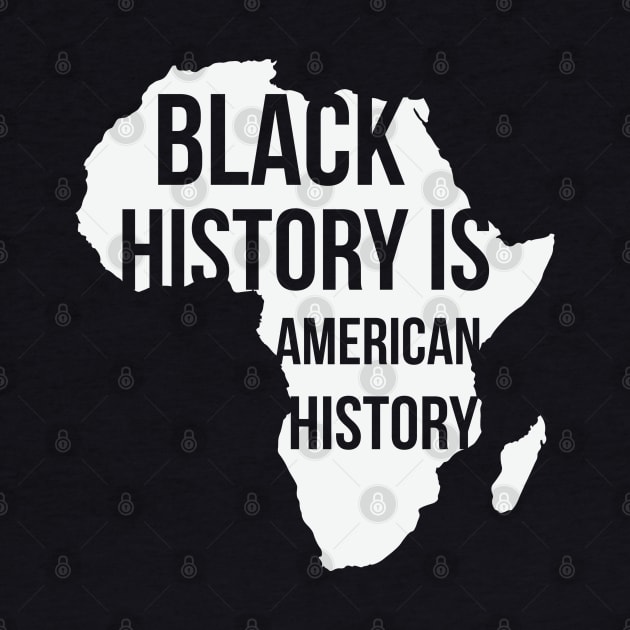 Black History Is American History, Black History Month, Black Lives Matter, African American History by UrbanLifeApparel